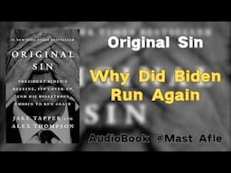 Original Sin by Alex Thompson | audiobook summary | What Really Happened Inside Biden’s White House