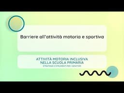 Barriere all’attività motoria e sportiva (Eleonora Rosi)