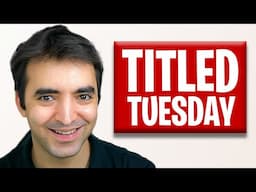 Fighting the World's BEST Chess Players in Titled Tuesday