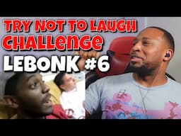 DaVinci REACTS | Try Not to Laugh - Le B0nK Edition - #6 REACTION
