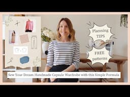 Sew Your Dream Capsule Wardrobe | Planning Tips & FREE sewing patterns for a wardrobe you’ll love