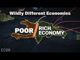 Why Haiti is So Poor (and the DR is So Rich)