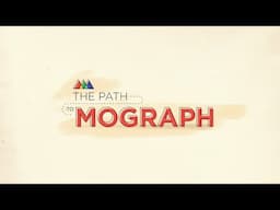 The Path to Mograph | Explore the art and industry of motion design