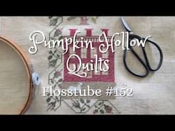 Flosstube 152 ~ Progress, Finishes and Summer Stitching Plans!!