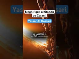 Magnifique récitation de la sourate du Coran Al-muminun (les croyants) par Yasser Al Dossari !