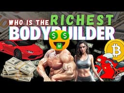 TOP 10 RICHEST BODYBUILDERS IN THE WORLD