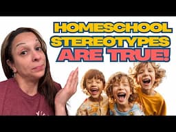 Why These Weird Homeschool Stereotypes Actually Make Sense?