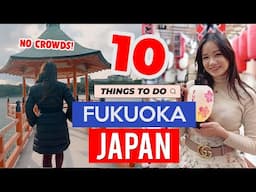 Experience a QUIET JAPAN 🇯🇵 10 things you MUST DO in FUKUOKA Itinerary 🇯🇵 | Japan Travel Guide