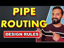 Pipe Routing Design Rules and Guidelines