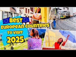 Where to Travel in Europe 2025? | Best Countries to Explore | Travel Bucket List