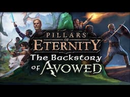 Pillars of Eternity - Avowed's Backstory Explained (What You Need to Know!)
