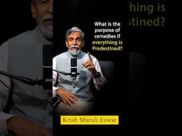 What is the purpose of remedies if everything is Predestined?