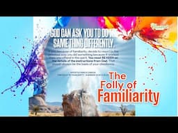 The Folly Of Familiarity #Apostle Grace Lubega #Phaneroo Devotions
