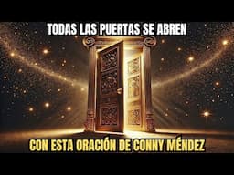Conny Méndez – Esta Oración Despierta la Sagrada Energía del Universo y Todas las Puertas se Abren.