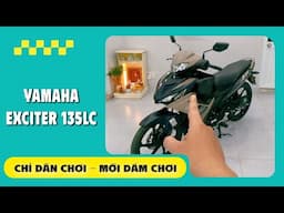 Ai Là Người Dám Yamaha Exciter 135Lc? -Tận Tay Sò Chạm | CUA VLog61