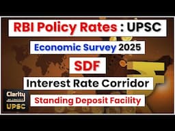 RBI Policy Rates, Standing Deposit Facility (SDF), Interest Rate Corridor : Economic Survey 2025