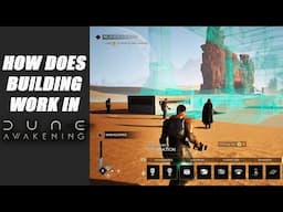 BUILDING IN DUNE AWAKENING - HOW DOES IT WORK?