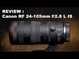 review: Canon RF 24-105mm f2.8 L IS lens