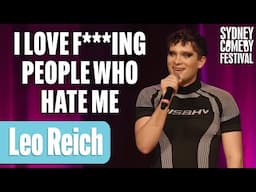 I Love Having Sex With Someone Who Hates Me | Leo Reich | Sydney Comedy Festival