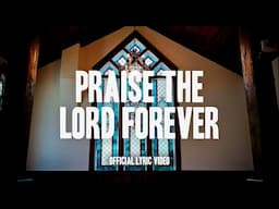 Pat Barrett - Praise The Lord Forever (Official Lyric Video)