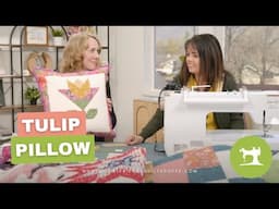 Petals, Stems & Magic – This Tulip Pillow Is a Must-Sew! 🌷