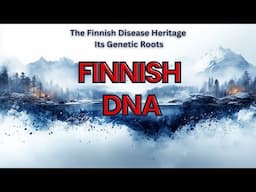 Why Finland’s Genes Are So Unique: A 10,000-Year Journey