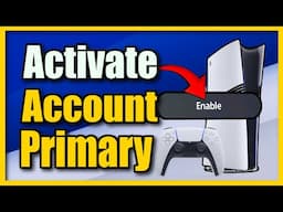 How to Activate your PS5 as Primary Console (Account Activation Guide)
