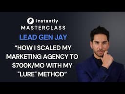 How I Scaled My Agency to $700K/mo | Instantly Masterclass by Lead Gen Jay