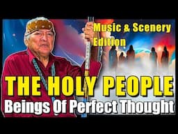 Embracing the Holy Peoples Perfection (Music and Scenery Edition)