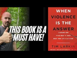 “When Violence Is the Answer” by Tim Larkin // Book Review ​⁠