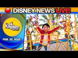 Disneyland Updates, Disney World News & More! | Kingdom Report Live 2/22/25