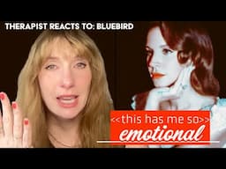 Therapist Reacts To: Bluebird by Lana Del Rey FULL VID *this got me so emotional - lots of tears*