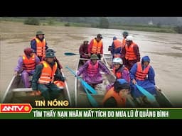 Tìm thấy thi thể 3 nạn nhân mất tích do mưa lũ ở Quảng Bình | ANTV