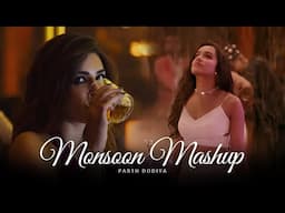 Monsoon Mashup - Parth Dodiya | Romantic Love Songs | Monsoon Jukebox 2025