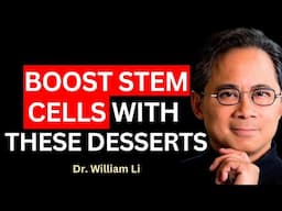 5 Amazing Desserts That Can Regrow Stem Cells & Help Repair The Body  Dr  William Li