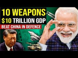 10 WEAPONS Export makes India $10 Trillion ECONOMIC POWER | Make in India Weapons : $5 Trillion GDP