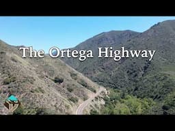 The History & Secrets of The Ortega Highway