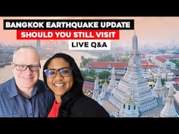 Bangkok, Thailand Earthquake Update - Should You Still Visit: Live Q&A