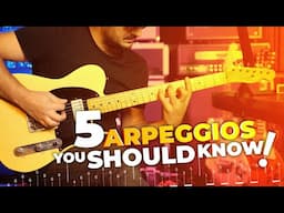 TOP 5 Arpeggio Songs Every Guitarist SHOULD Know!