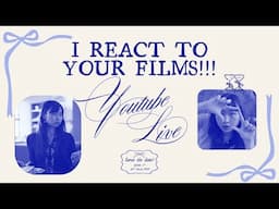 I reacted to YOUR films LIVE!!!