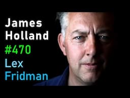 James Holland: World War II, Hitler, Churchill, Stalin & Biggest Battles | Lex Fridman Podcast #470