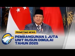 Presiden Prabowo Kebut Pembangunan Rusun Murah Tahun Ini - [Primetime News]