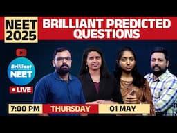NEET 2025 | Brilliant Predicted Questions  - Physics, Chemistry, Botany & Zoology | 1st May 2025