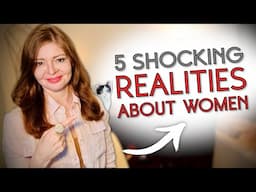 5 More Brutal Truths About Women Every Man Needs To Know