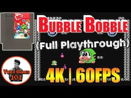 Bubble Bobble Playthrough | 4K 60FPS | Video Games 101