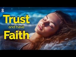 I Am Affirmations: TRUST & FAITH in the Divine Plan! Sleep NOW Everything is Working Out For You!