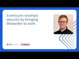 Security champion spotlight: Event pro brings Bitwarden to work