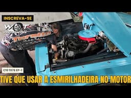 METI A ESMIRILHADEIRA NO MOTOR DA C10 EP - 1 (W.O.T. PREPARAÇÕES)