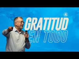 Gratitud en Todo | Chris Richards