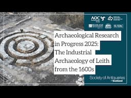 The Industrial Archaeology of Leith from the 1600s | ARP 2025
